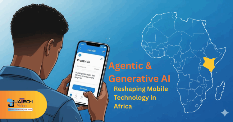 Agentic and Generative AI Matter for Kenyan and East African Smartphone Users