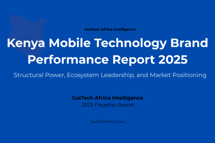 Kenya Mobile Technology Brand Performance Report 2025 JuaTech Africa Intelligence