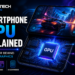 What Is a Smartphone GPU? Powering Gaming, Video & Performance