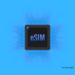 eSIM chip embedded in smartphone hardware illustrating digital SIM technology and how eSIM works